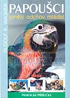 Kniha Papou�ci � um�l� odchov ml��at